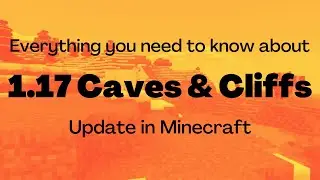 EVERY NEW Feature In 1.17 Caves & Cliffs Update MINECRAFT • Everything You NEED to Know