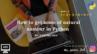 How to get sum of natural number in Python || for begineers || Python Programs