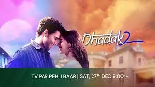 Dhadak 2 | First Time on TV | 27th Dec, Sat, 9 PM | Promo | Zee Cinema