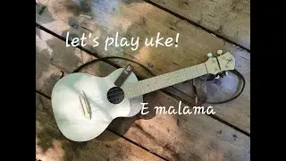 Let's play uke: E malama - Mantra ukulele beginner tutorial
