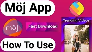 Moj App Me Video Kaise Upload Kare || How To Use Moj App