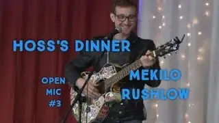 Hoss's Dinner Open Mic #3
