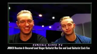 Chaotic Riff's TV Interview with Uncured Lead Singer/Guitarist Rex Cox & Lead Guitarist Zak Cox