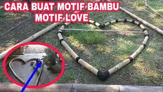 Motif Love Bambu || cara membuat motif bambu menjadi motif Love