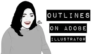 OUTLINES ON ADOBE ILLUSTRATOR