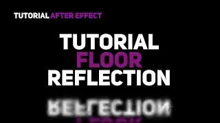 [TUTORIAL DASAR] Membuat Floor Reflection Mudah dan cepat | After Effect Bahasa Indonesia