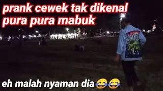 prank ke 2 mabuk di depan cewek nggak dikenal