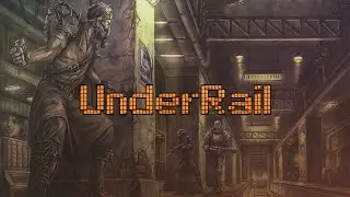 UnderRail Trailer
