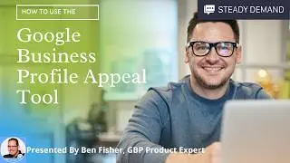 How to Use the Google Business Profile Appeal Tool
