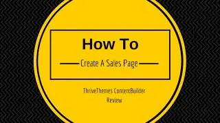 How To Create A Sales Page: ThriveThemes ContentBuilder Review