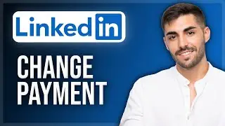 How to Delete or Change Payment Method on LinkedIn 2025