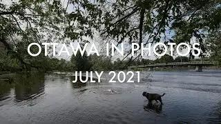 Ottawa in Photos: July 2021