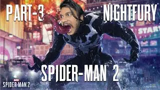 Marvel's Spider-Man 2 Part-3 !!!!!NIGHTFURY!!!!!