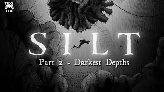 SILT - Darkest Depths | Silt Gameplay