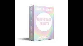 FUTURE BASS PRESET SERUM & SYLENTH 