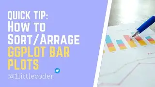 Quick R Tip - How to sort/arrange ggplot Bar Plots (ascending / descending)?
