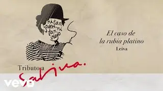 Leiva - El Caso de la Rubia Platino