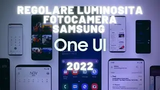 SAMSUNG COME REGOLARE LA LUMINOSITA DELLA FOTOCAMERA 
