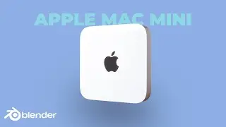Modeling an Apple Mac Mini in Blender🔥