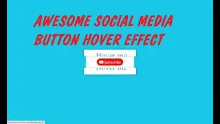 AWESOME SOCIAL MEDIA BUTTON HOVER EFFECT | CSS Hover Effect