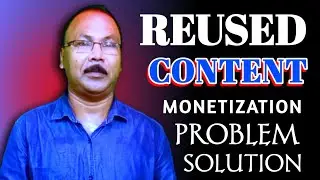 REUSED Content Monetization Problem Solution | Monetization policy Change | Reuse channel dmonetize