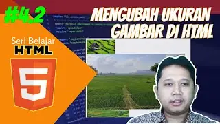 #4.2 Belajar HTML cara mengubah ukuran gambar / image untuk pemula