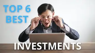 TOP 6 BEST INVESTMENTS YOU CAN MAKE (2020)
