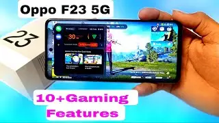 Oppo F23 5G Gaming Features Review | Oppo F23 5G Gaming Review