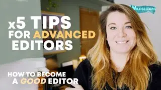 How to Edit (Good) – x5 Tips for Becoming a Better Editor