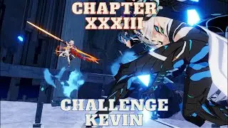 Honkai Impact 3 | Chapter XXXIII | Challenge Kevin | Full Gameplay