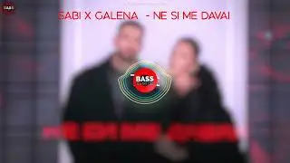 Sabi x Galena - Ne si me davai | Саби х Галена - Не си ме давай (BASS BOOSTED)