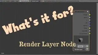 How to use Blenders Render layer Node