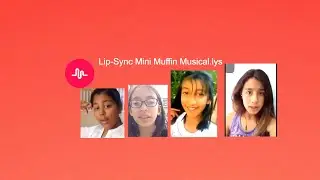 Freestyle Friday- Lip-Sync Mini Muffin Musical.lys :)))
