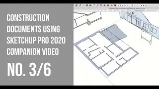 Construction Documents Using SketchUp Pro 2020 Companion Video: Moving to LayOut- Part 3/6