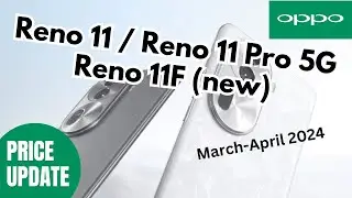 OPPO RENO 11 PRO 5G / RENO 11 5G / RENO 11F / OPPO RENO 11 SERIES PRICE LIST (MARCH-APRIL 2024)