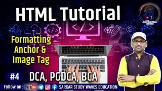 4 HTML Formatting Tag, Image Tag, Anchor Tag | PGDCA, DCA, BCA Course By Arvind