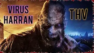 From the HARRAN VIRUS to the THV | DYING LIGHT LORE