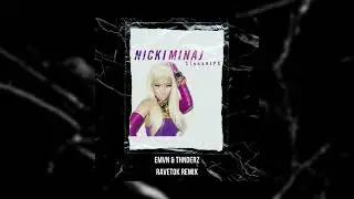 Nicky Minaj - Starships (EMVN & THNDERZ Ravetok Remix)