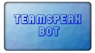 MEIN EIGENER TEAMSPEAK BOT - BALD ÖFFENTLICH!