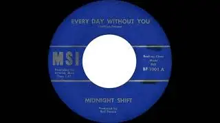 Midnight Shift - Every Day Without You
