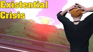 Having An Existential Crisis in VR