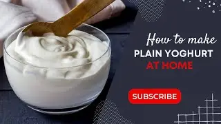 How to make Plain Yoghurt | Plain Yoghurt Recipe | Yoghurt from Yoghurt | Homemade Yoghurt
