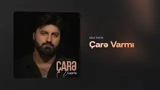 Araz Rafail — Çarə Varmı (Prod.by Akshinmusic)