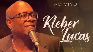 Kleber Lucas (Ao Vivo) - Completo
