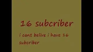 16 subcriber special