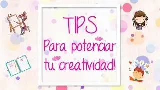 CÓMO SER MÁS CREATIVO !! ♥