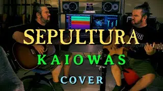 Sepultura - Kaiowas Cover