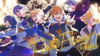 【Project Sekai】Fire◎Flower (Rerec) / Akito × Toya × Tsukasa × Rui × Len × KAITO【CC lyrics EN】