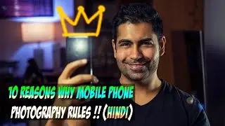 Mobile camera vs DSLR | 10 Reasons why mobile photography is better than DSLR ( Highend Cam) Part 2