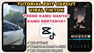 Tutorial Edit Video Trend KAMU NANYA KAMU BERTANYA TANYA Di Capcut | Viral Tiktok